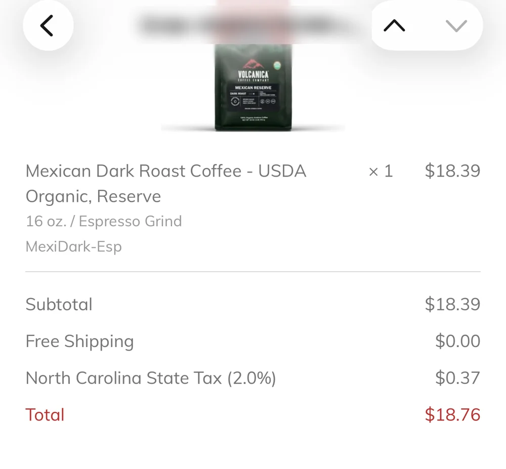 Volcanica order receipt: Mexican Dark Roast Coffee, USDA Organic, Reserve, 16 oz espresso grind, $18.39 subtotal, free shipping, $0.37 tax, $18.76 total